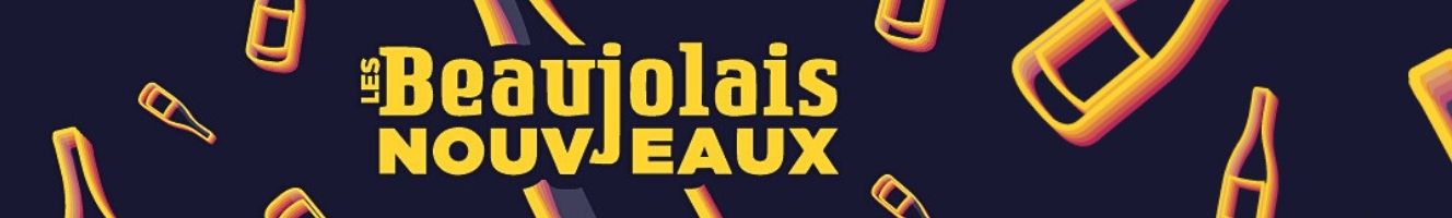 Les Beaujolais Nouveaux Les Beaujolais Nouveaux chez votre caviste Comptoir des Vignes